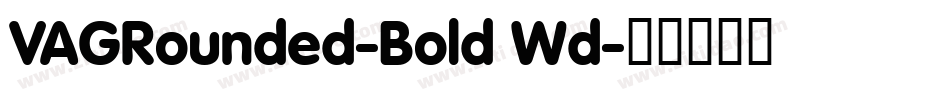 VAGRounded-Bold Wd字体转换
